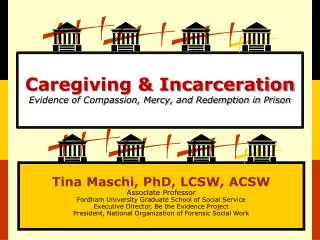 Caregiving &amp; Incarceration Evidence of Compassion, Mercy, and Redemption in Prison