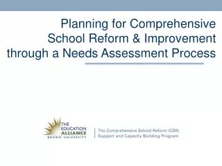 Planning for Comprehensive School Reform &amp; Improvement through a Needs Assessment Process