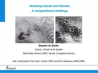 Modeling Clouds and Climate: A computational challenge