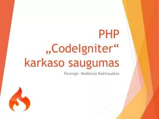 php codeigniter karkaso saugumas