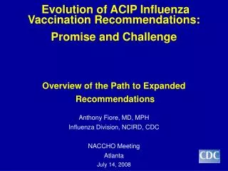 Evolution of ACIP Influenza Vaccination Recommendations: Promise and Challenge