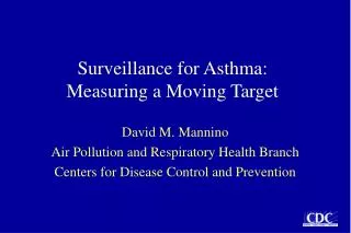 Surveillance for Asthma: Measuring a Moving Target