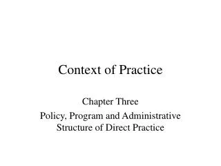 Context of Practice