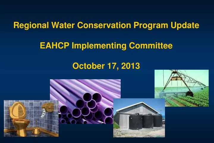 regional water conservation program update eahcp implementing committee october 17 2013
