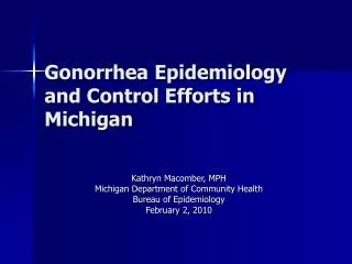 Gonorrhea Epidemiology and Control Efforts in Michigan