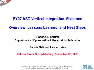 FY07 ASC Vertical Integration Milestone Overview, Lessons Learned, and Next Steps