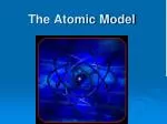 The Atomic Model - slide 1