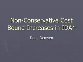 Non-Conservative Cost Bound Increases in IDA*