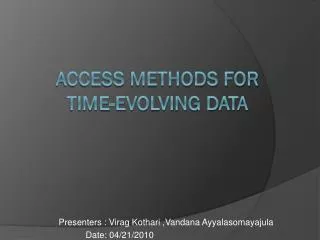 Access methods for time-evolving data