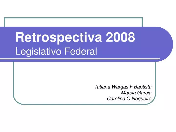 retrospectiva 2008 l egislativo federal