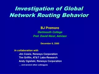 Investigation of Global Network Routing Behavior