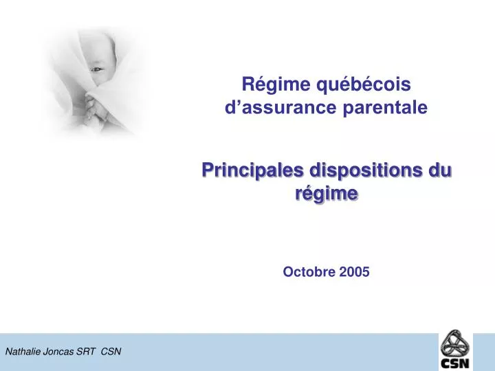 r gime qu b cois d assurance parentale principales dispositions du r gime octobre 2005