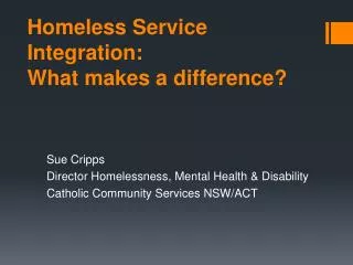 Homeless Service Integration: What makes a difference?