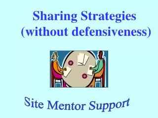 Sharing Strategies (without defensiveness)