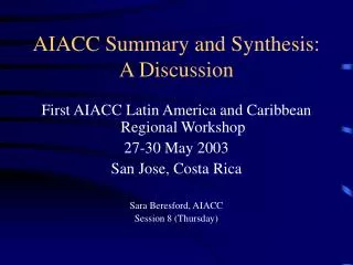 AIACC Summary and Synthesis: A Discussion