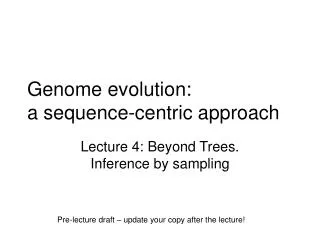 Genome evolution: a sequence-centric approach