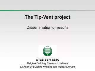 The Tip-Vent project