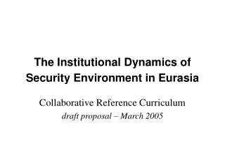 The Institutional Dynamics of Security Environment in Eurasia