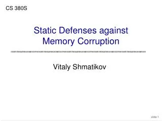 Static Defenses against Memory Corruption