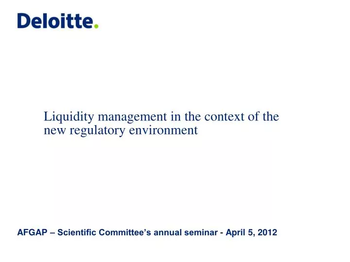 liquidity management in the context of the new regulatory environment