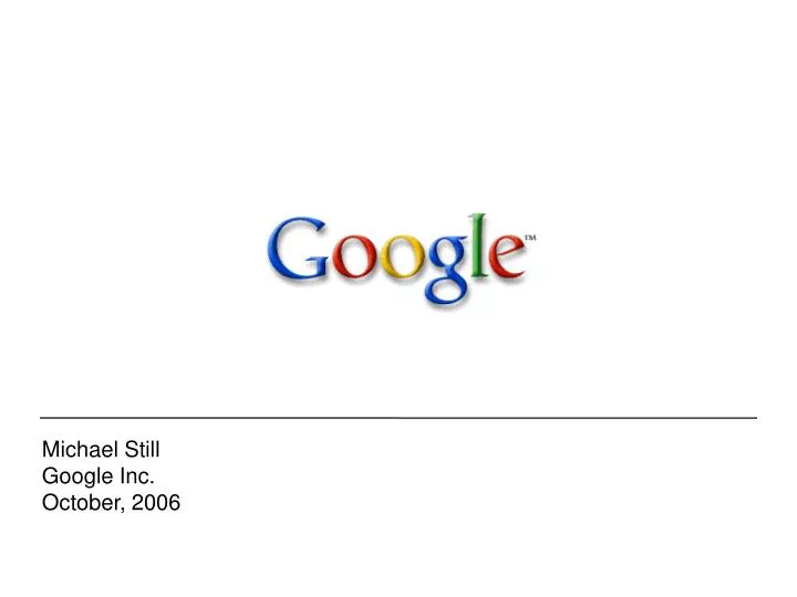 michael still google inc october 2006