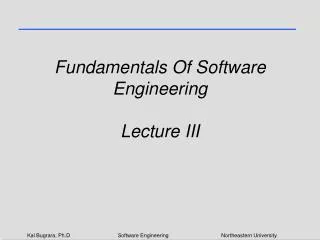 Fundamentals Of Software Engineering Lecture III
