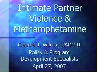 Intimate Partner Violence &amp; Methamphetamine