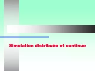 simulation distribu e et continue
