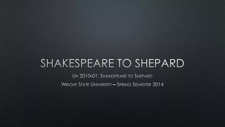 shakespeare to shepard
