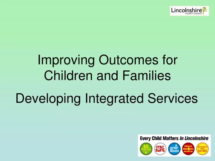improving outcomes for children and families