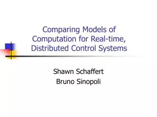 Comparing Models of Computation for Real-time, Distributed Control Systems