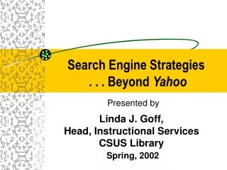 Search Engine Strategies . . . Beyond Yahoo