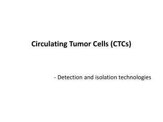 Circulating Tumor Cells (CTCs)