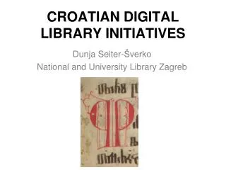 CROATIAN DIGITAL LIBRARY INITIATIVES