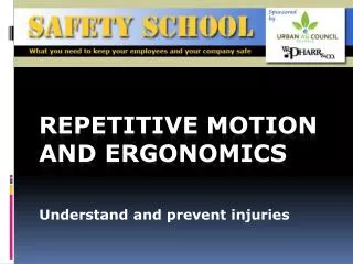 Repetitive motion and ergonomics