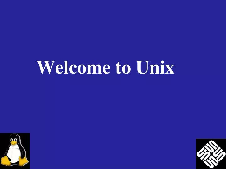 welcome to unix