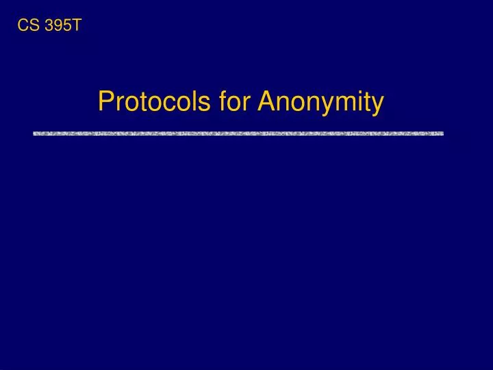 protocols for anonymity