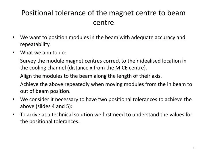 positional tolerance of the magnet centre to beam centre