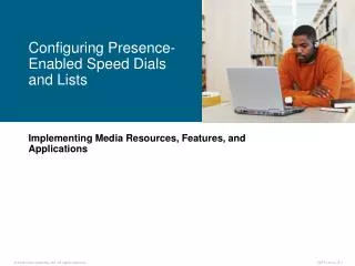 Implementing Media Resources, Features, and Applications