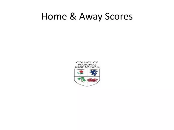 home away scores