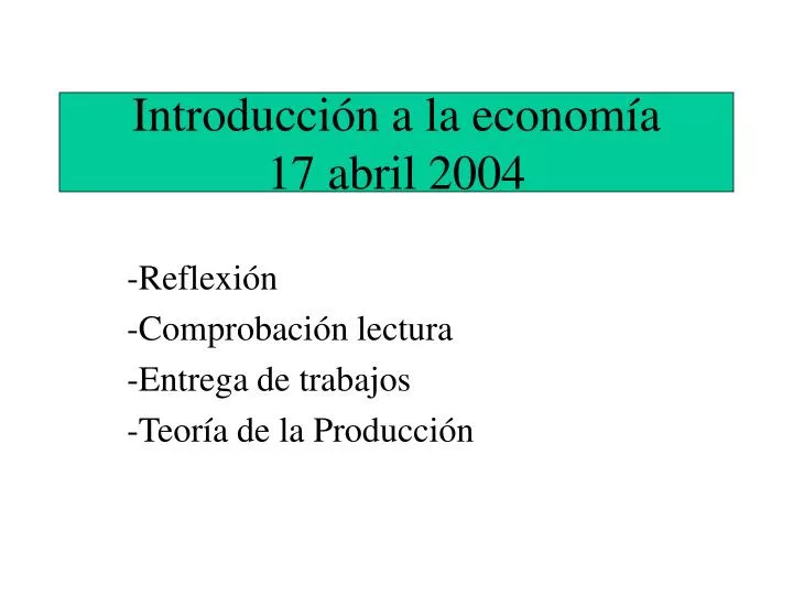 introducci n a la econom a 17 abril 2004