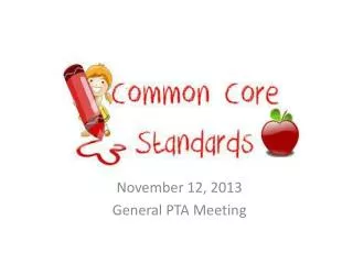 Novem ber 12, 2013 General PTA Meeting