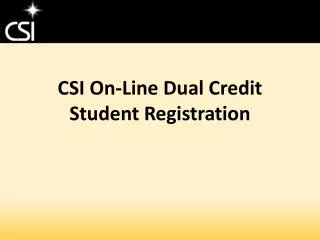 CSI On-Line Dual Credit Student Registration