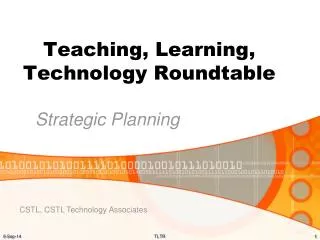 Teaching, Learning, Technology Roundtable