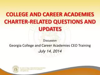 College and Career Academies Charter-Related Questions and updates