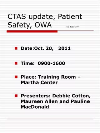 CTAS update, Patient Safety, OWA SE 2011-107