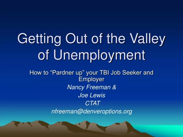 getting out of the valley of unemployment