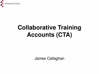 Collaborative Training Accounts (CTA)
