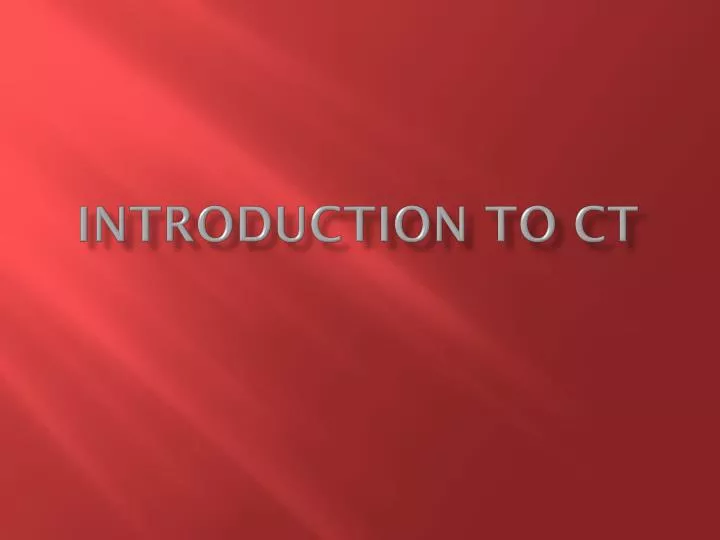 introduction to ct