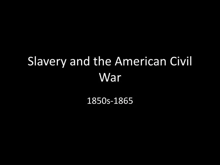 slavery and the american civil war